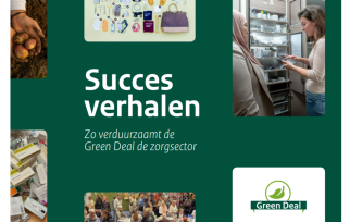 Goede Zorg Proef Je® als inspirerend praktijkvoorbeeld van de Green Deal Duurzame Zorg